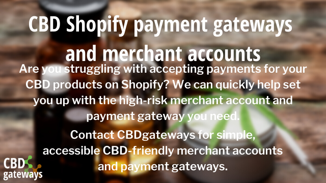 Shopify CBD payment gateway and merchant accounts
